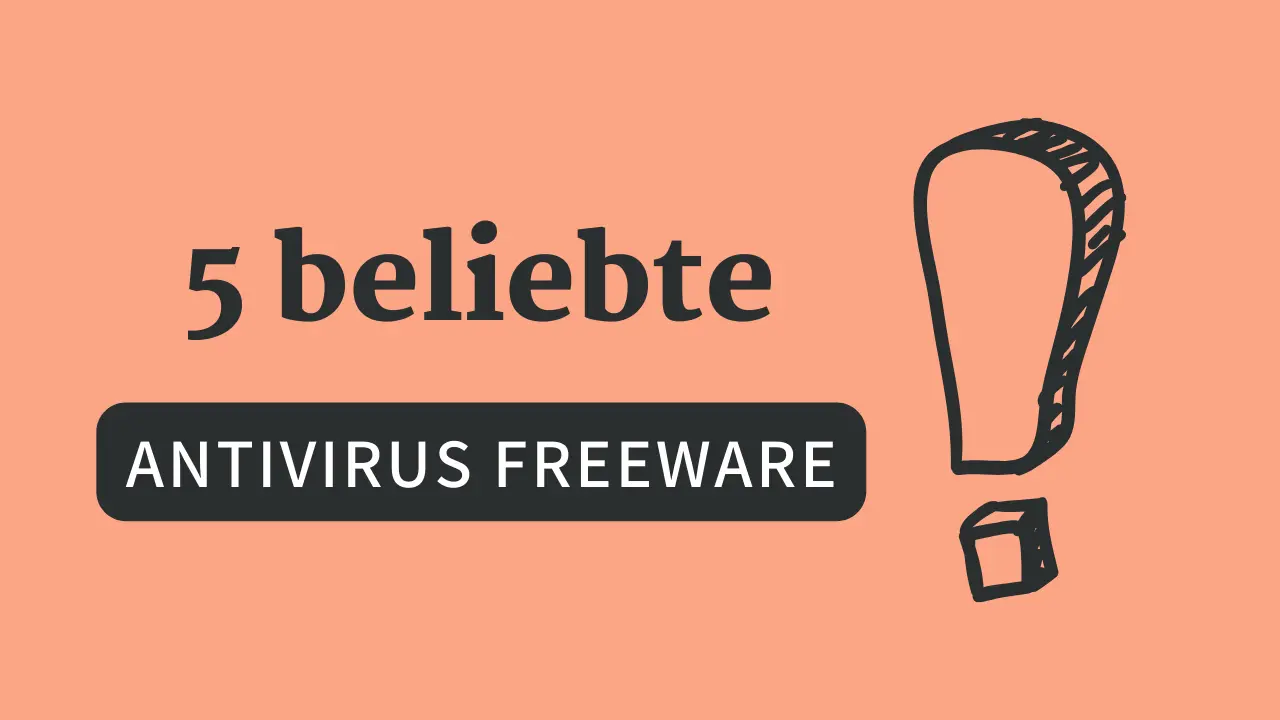 5 beliebte Antivirus Programme zum Download im Netz