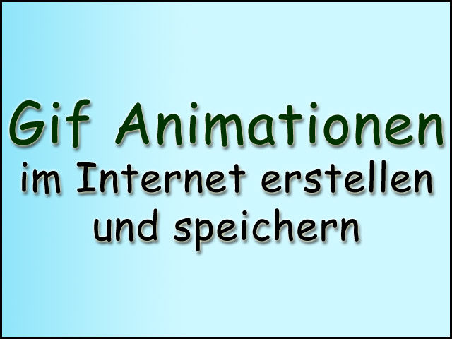 Gif Animationen mit Generator erstellen